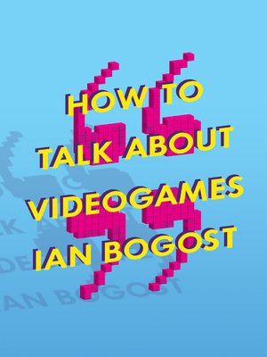 cover image of How to Talk about Videogames